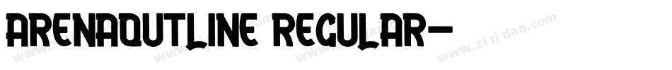 ArenaOutline Regular字体转换